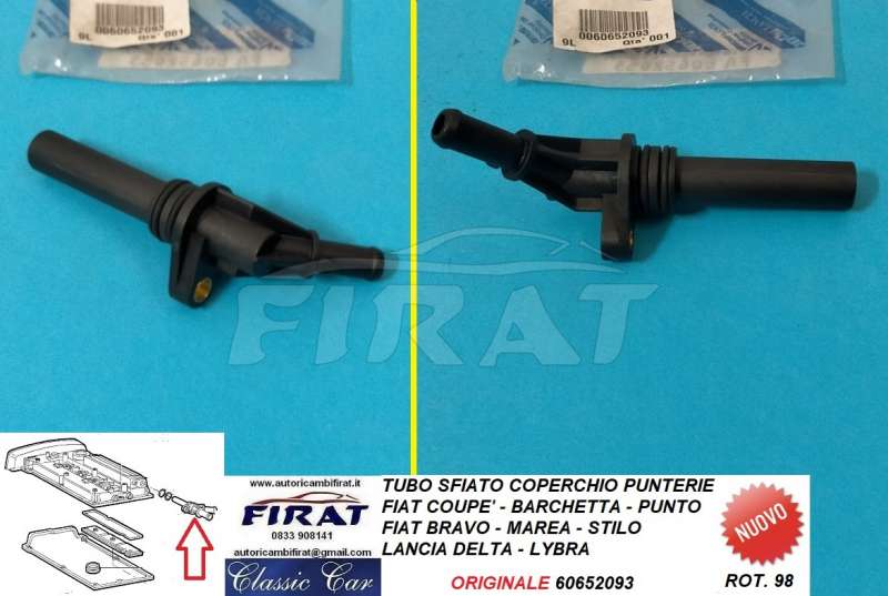 TUBO SFIATO PUNTERIE FIAT COUPE'-PUNTO- LANCIA LYBRA (60652093)